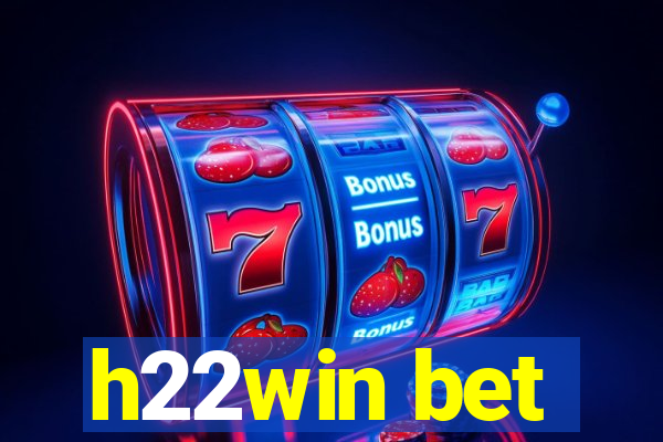 h22win bet
