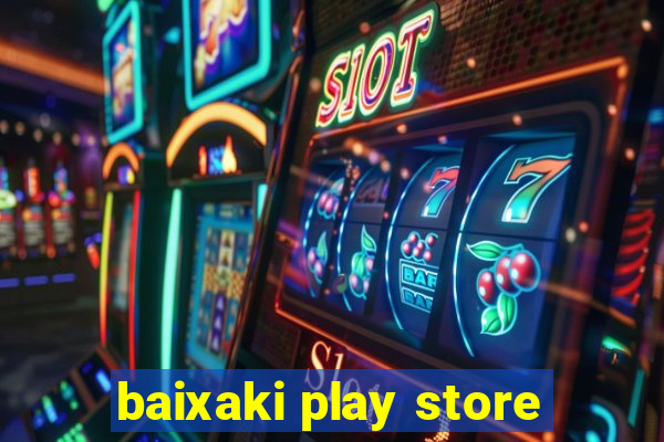 baixaki play store
