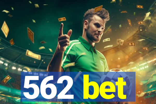 562 bet