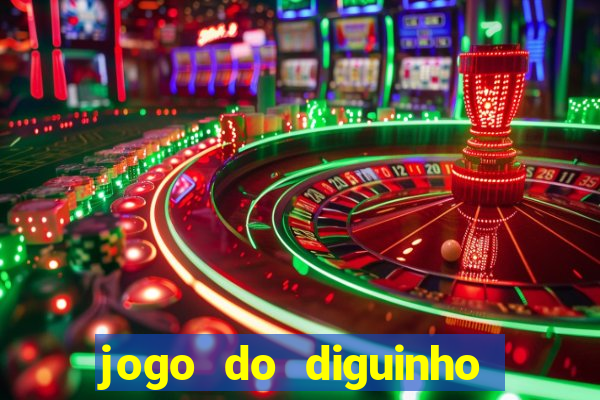 jogo do diguinho para ganhar dinheiro