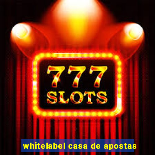 whitelabel casa de apostas