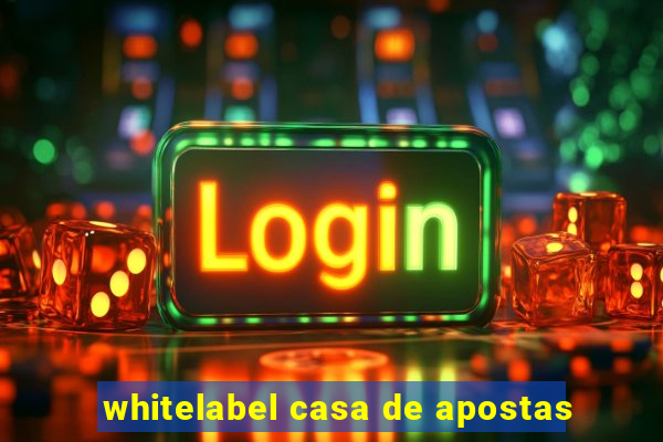 whitelabel casa de apostas
