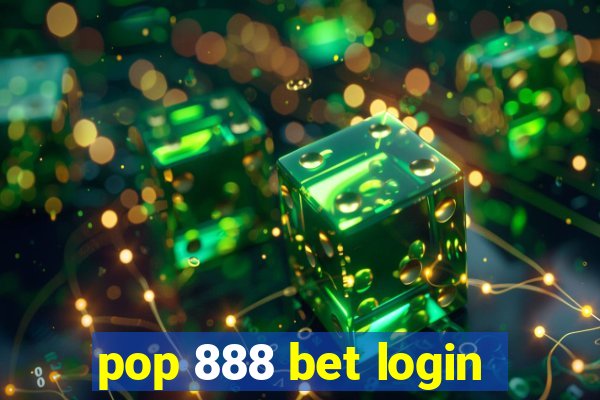 pop 888 bet login