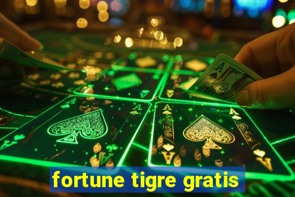 fortune tigre gratis