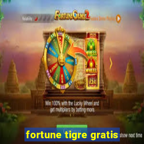 fortune tigre gratis