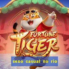 sexo casual no rio de janeiro