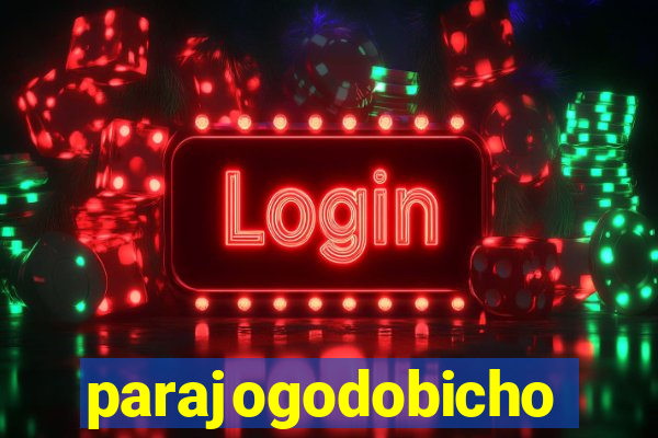 parajogodobicho