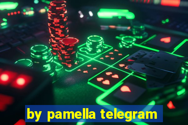by pamella telegram