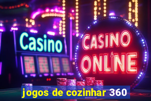 jogos de cozinhar 360