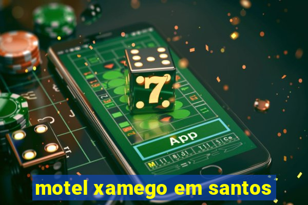 motel xamego em santos