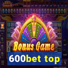 600bet top