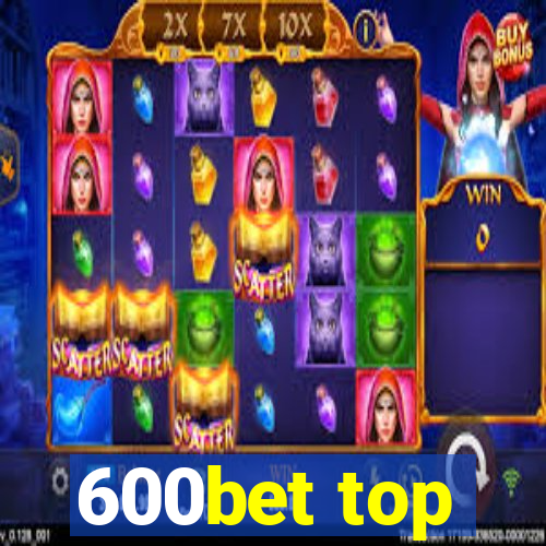 600bet top