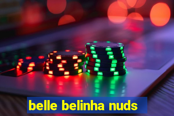 belle belinha nuds