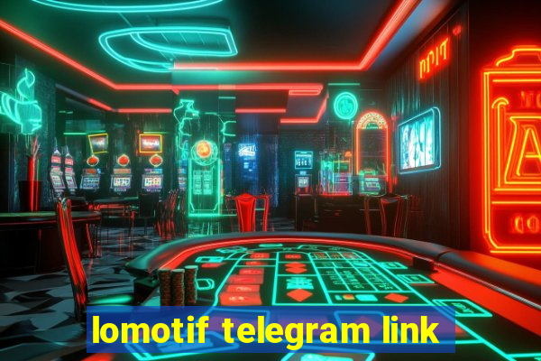 lomotif telegram link