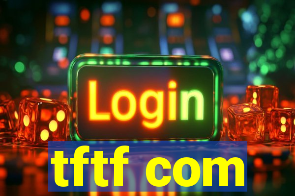 tftf com