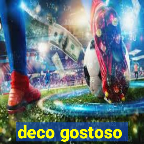 deco gostoso