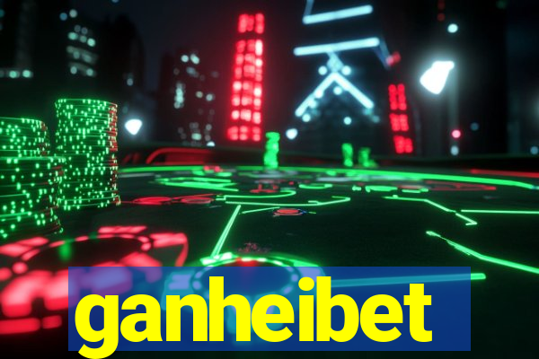 ganheibet
