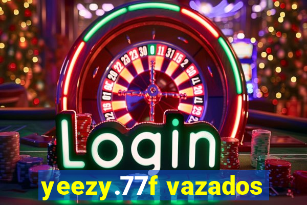 yeezy.77f vazados
