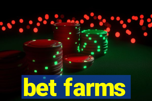 bet farms