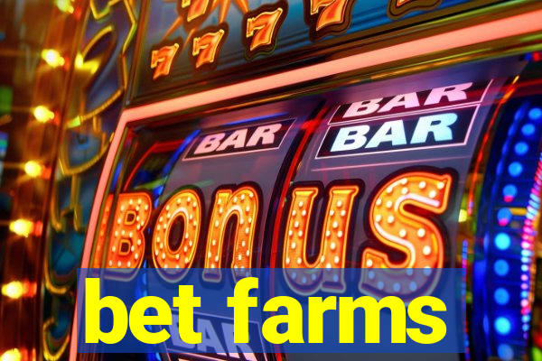 bet farms