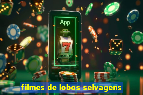 filmes de lobos selvagens