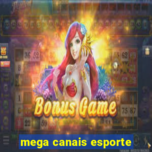 mega canais esporte