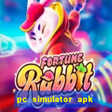 pc simulator apk dinheiro infinito