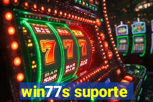 win77s suporte