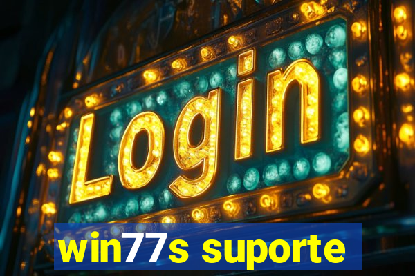 win77s suporte
