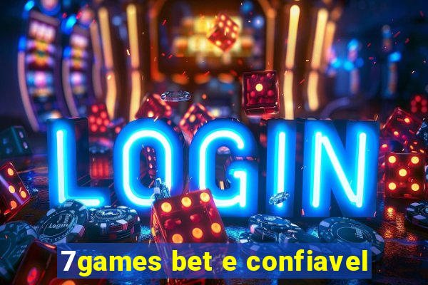 7games bet e confiavel