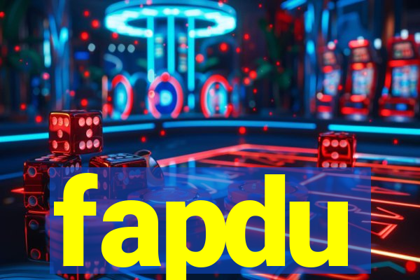 fapdu