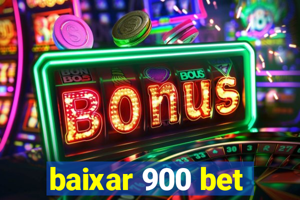 baixar 900 bet