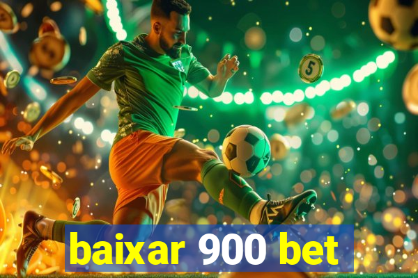 baixar 900 bet