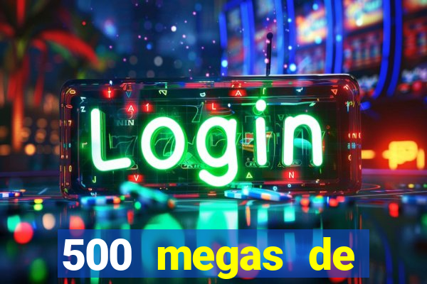 500 megas de internet equivale a quantos gigas