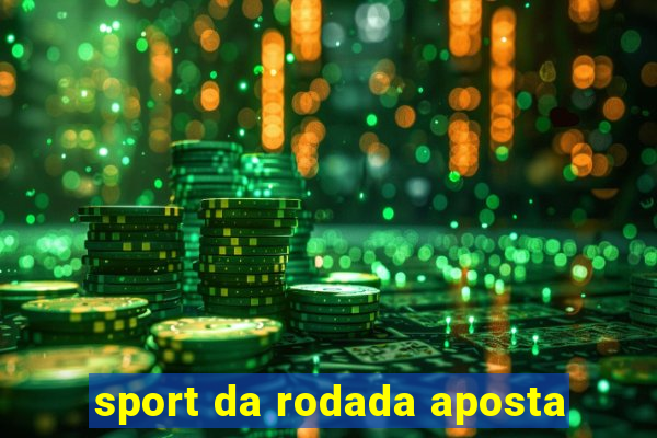 sport da rodada aposta