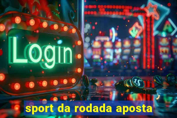 sport da rodada aposta