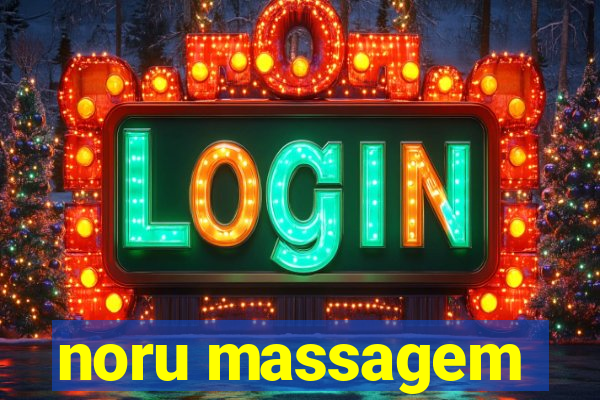 noru massagem