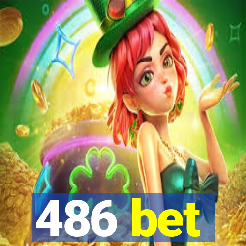 486 bet