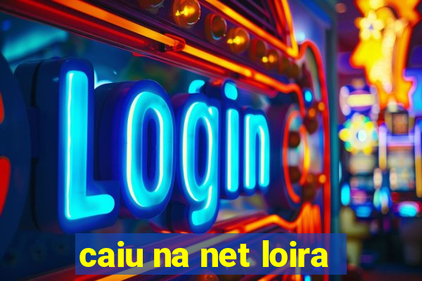 caiu na net loira