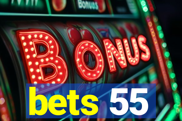 bets 55
