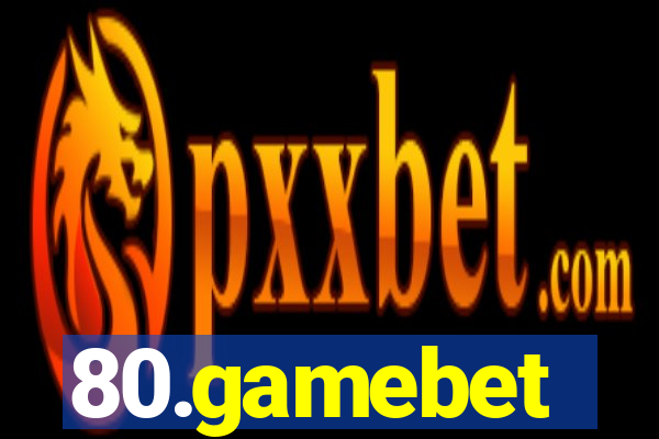 80.gamebet