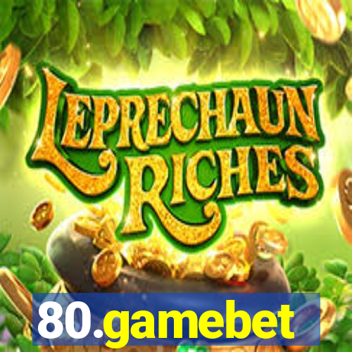 80.gamebet