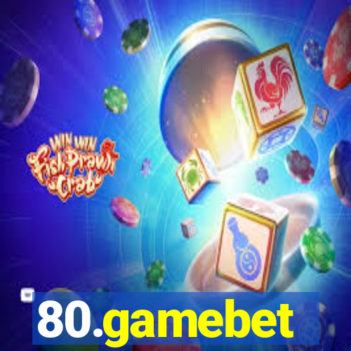 80.gamebet