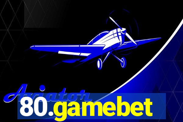 80.gamebet