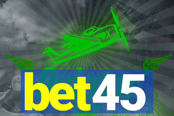 bet45