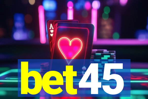 bet45