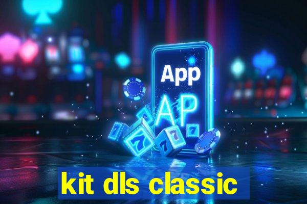 kit dls classic