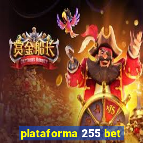 plataforma 255 bet