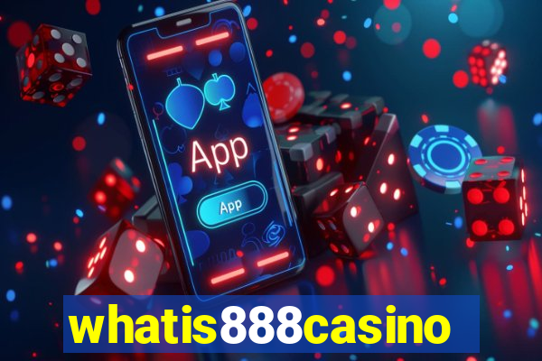 whatis888casino