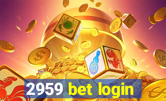 2959 bet login